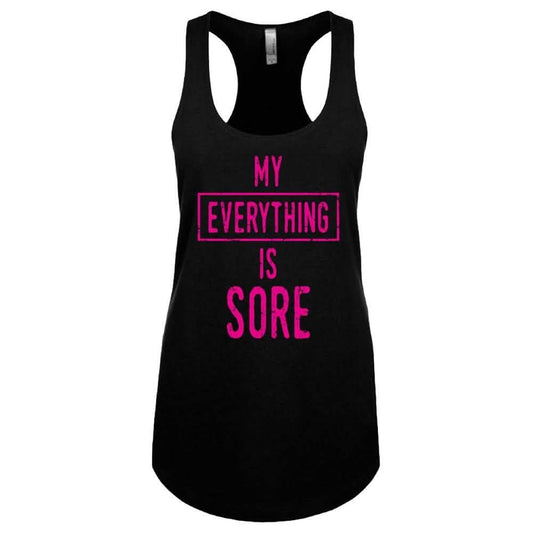 My Everything is Sore or Good Times Women's Tank Top - Assorted Styles and Sizes DailySale