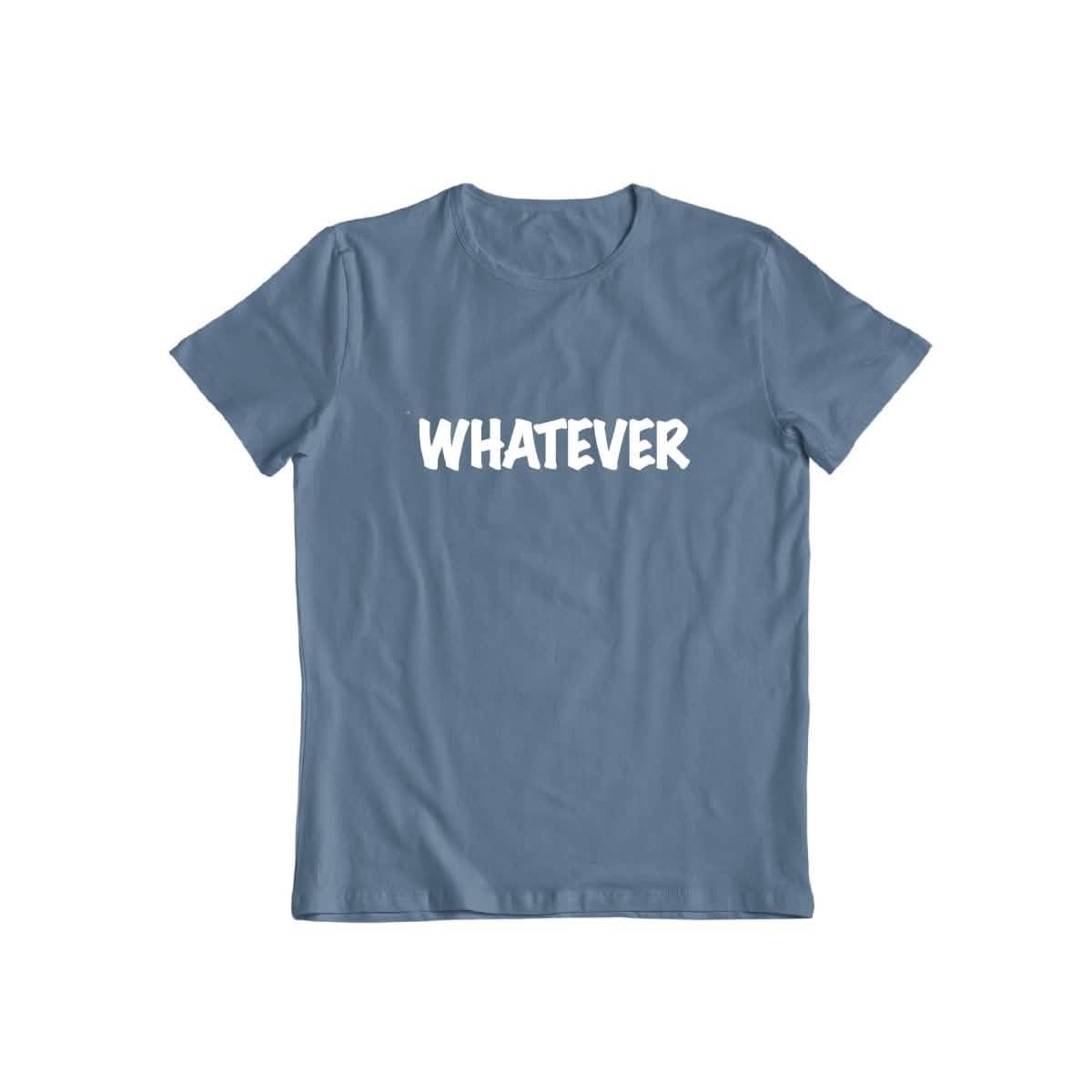 Whatever T-shirt for Men and Women DailySale