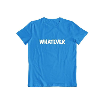 Whatever T-shirt for Men and Women DailySale